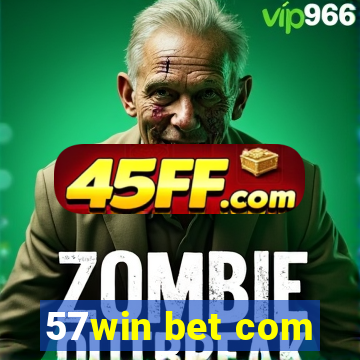 57win bet com